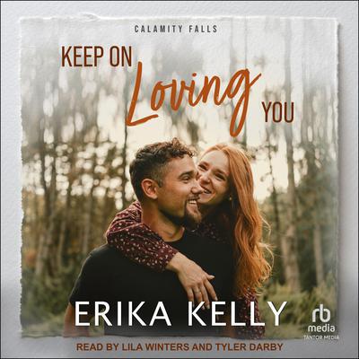 Keep On Loving You by Erika Kelly audiobook