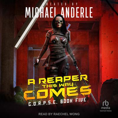 A Reaper this Way Comes by Michael Anderle audiobook