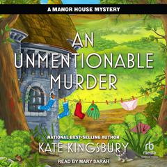 An Unmentionable Murder by Kate Kingsbury audiobook