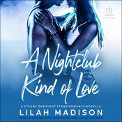 A Nightclub Kind of Love by  Lilah Madison audiobook