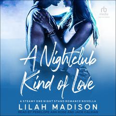 A Nightclub Kind of Love by Lilah Madison audiobook