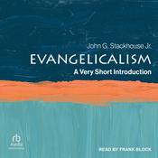 Evangelicalism by  John G. Stackhouse Jr. audiobook