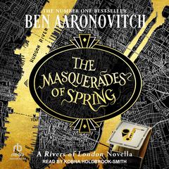 The Masquerades of Spring by Ben Aaronovitch audiobook