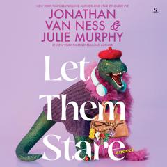 Let Them Stare by Julie Murphy audiobook