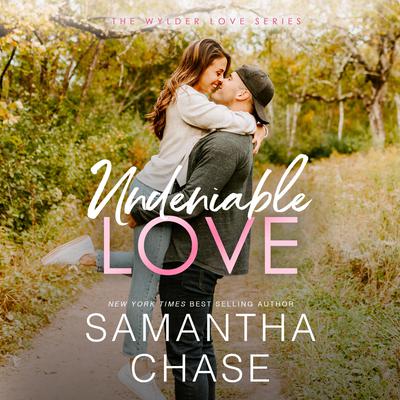 Undeniable Love by Samantha Chase audiobook