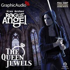 The Queen Jewels [Dramatized Adaptation] by Alex Archer audiobook