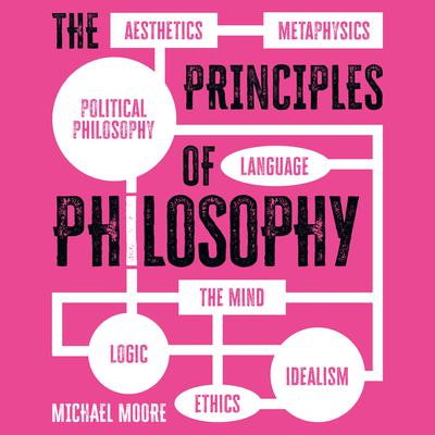 The Principles of Philosophy by Michael Moore audiobook