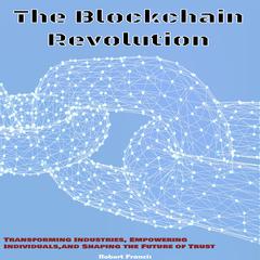 The Blockchain Revolution by Robert Francis audiobook