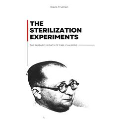 The Sterilization Experiments by Davis Truman audiobook