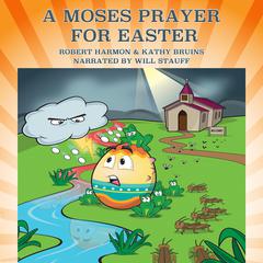 A Moses Prayer for Easter by Robert Harmon audiobook