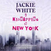 A Kidnapping in New York by  Jackie White audiobook