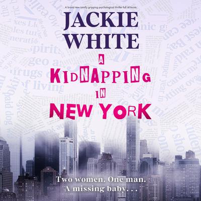 A Kidnapping in New York by Jackie White audiobook