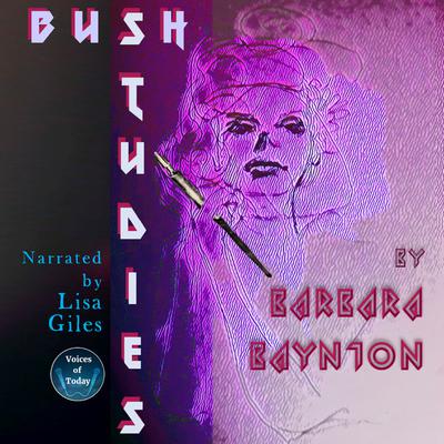 Bush Studies by Barbara Baynton audiobook