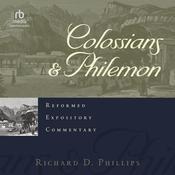 Colossians & Philemon by  Richard D. Phillips audiobook