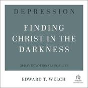 Depression by  Edward T. Welch audiobook