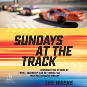 Sundays at the Track by  Lee Weeks audiobook