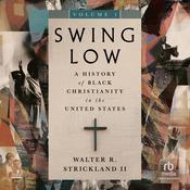 Swing Low, Volume 1 by  Walter R. Strickland II audiobook