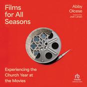Films for All Seasons by  Abby Olcese audiobook