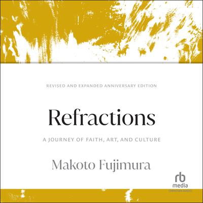 Refractions by Makoto Fujimura audiobook