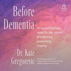 Before Dementia by Kate Gregorevic audiobook