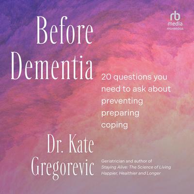 Before Dementia by Kate Gregorevic audiobook