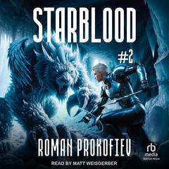 Starblood #2 by Roman Prokofiev audiobook