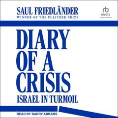 Diary of a Crisis by Saul Friedländer audiobook