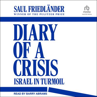 Diary of a Crisis by Saul Friedländer audiobook