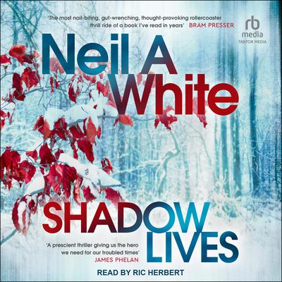 Shadow Lives by Neil A. White audiobook