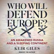 Who Will Defend Europe? by  Keir Giles audiobook