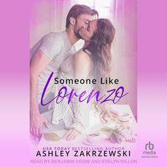Someone Like Lorenzo by Ashley Zakrzewski audiobook
