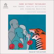 Care Without Pathology by  Christoph Hanssmann audiobook