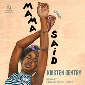 Mama Said by  Kristen Gentry audiobook