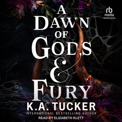 A Dawn of Gods & Fury by K. A. Tucker audiobook