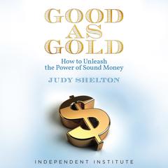 Good as Gold by Judy Shelton audiobook