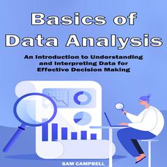 Basics of Data Analysis by Sam Campbell audiobook