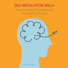 SELF-REGULATION SKILLS by Brittany Forrester audiobook