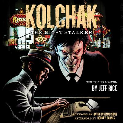 Kolchak: The Night Stalker by Jeff Rice audiobook
