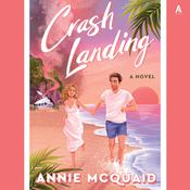 Crash Landing by  Annie McQuaid audiobook
