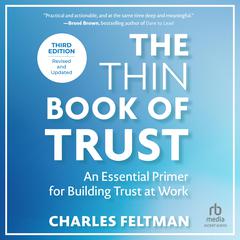 The Thin Book of Trust, Third Edition by Charles Feltman audiobook