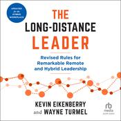 The Long-Distance Leader, Second Edition by  Kevin Eikenberry audiobook