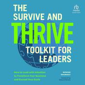 The Survive and Thrive Toolkit for Leaders by  Monique Daigneault audiobook