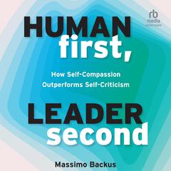 Human First, Leader Second by Massimo Backus audiobook