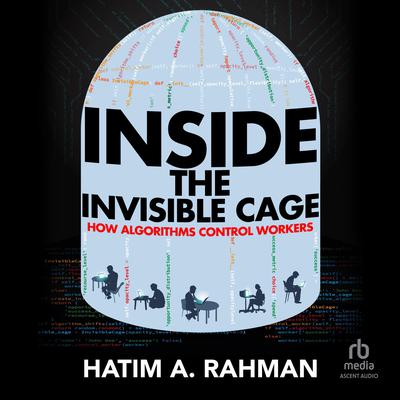 Inside the Invisible Cage by Hatim Rahman audiobook