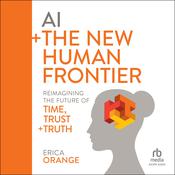 AI + The New Human Frontier by  Erica Orange audiobook