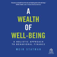 A Wealth of Well-Being by Meir Statman audiobook