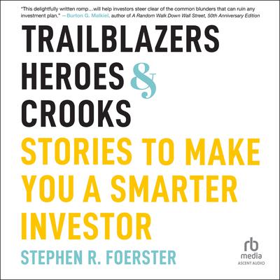 Trailblazers, Heroes, and Crooks by Stephen R. Foerster audiobook