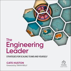 The Engineering Leader by Cate Huston audiobook