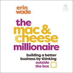 The Mac & Cheese Millionaire by Erin Wade audiobook