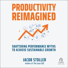 Productivity Reimagined by Jacob Stoller audiobook